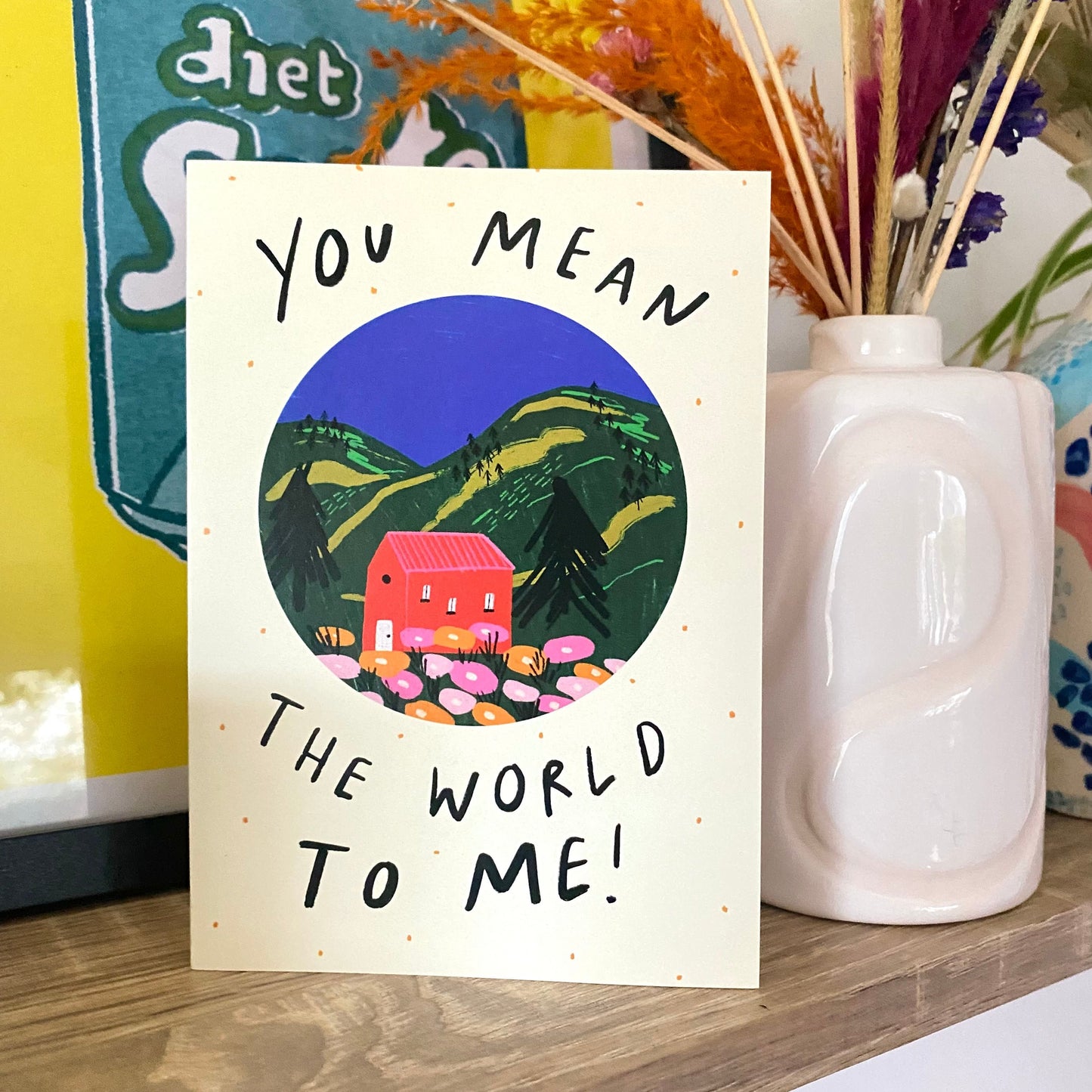 You Mean The World To Me Colourful Outdoors Friendship/Love Greetings Card | Thoughtful Grateful Mountain Scenery