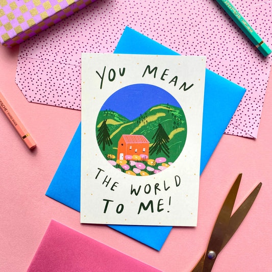You Mean The World To Me Colourful Outdoors Friendship/Love Greetings Card | Thoughtful Grateful Mountain Scenery