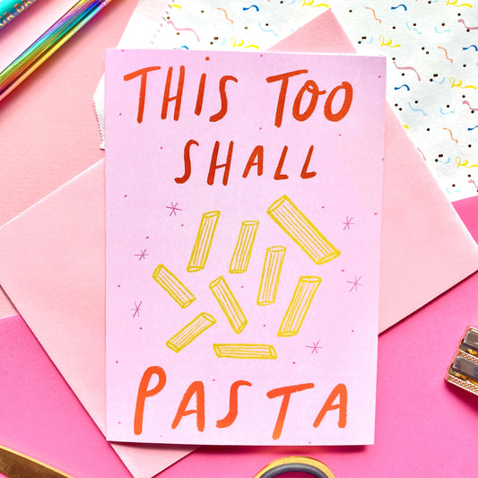 This Too Shall Pasta Friendship Greetings Card | Punny Get Better Well Thoughtful Illness Cheer Up Foodie Chef Pasta Lover