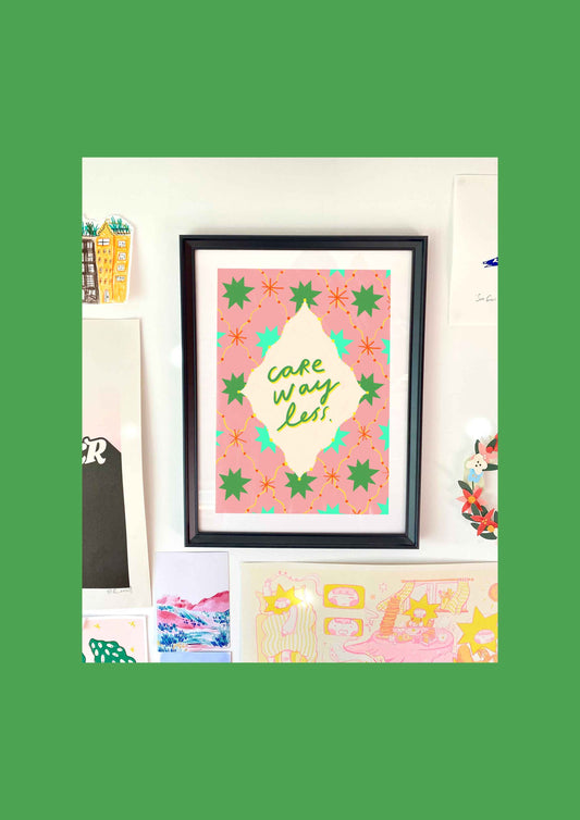 Care Way Less Positive Quote Art Print | Affirmation Mindfulness Wall Decor Yoga Wellbeing