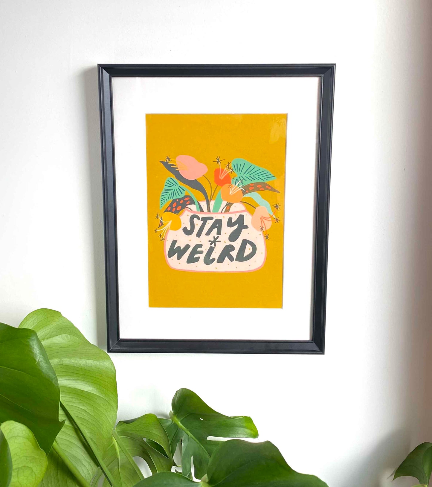 Stay Weird Positive Quote Art Print | Positivity Wall Decor Affirmation Wellness Quirky Slogan Colourful Maximalism