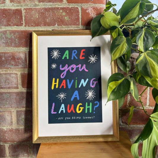 Are you having a laugh? Patterned Art Print| Belfast sayings | Northern Irish sayings | Belfast typography print | Colourful art print