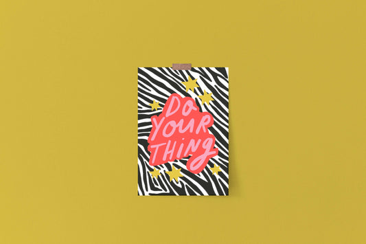 Do your thing! Zebra pattern Positive Quote Art Print