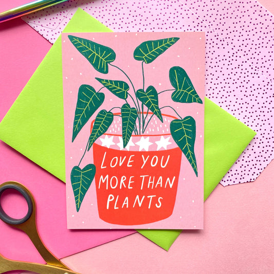 Love You More Than Plants Valentines Greetings Card