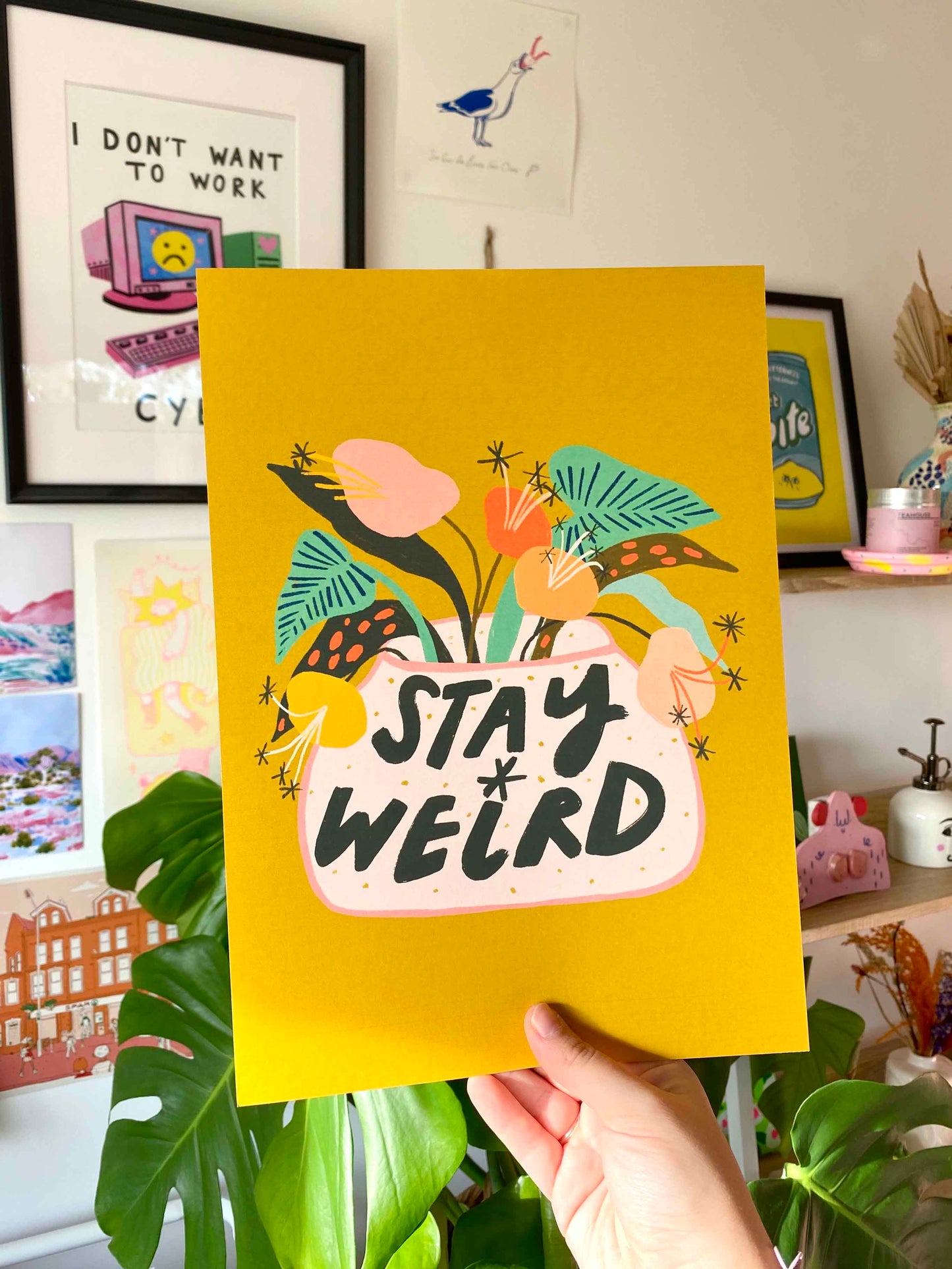 Stay Weird Positive Quote Art Print